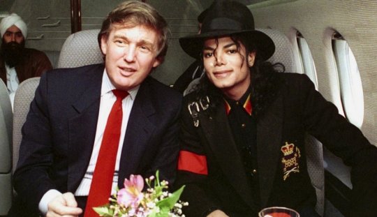 Michael Jackson and Donald Trump.