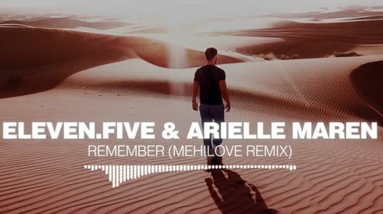 eleven.five & Arielle Maren – Remember (meHiLove Remix)