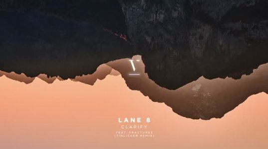 Lane 8 – Clarify feat. Fractures (Tinlicker Remix)